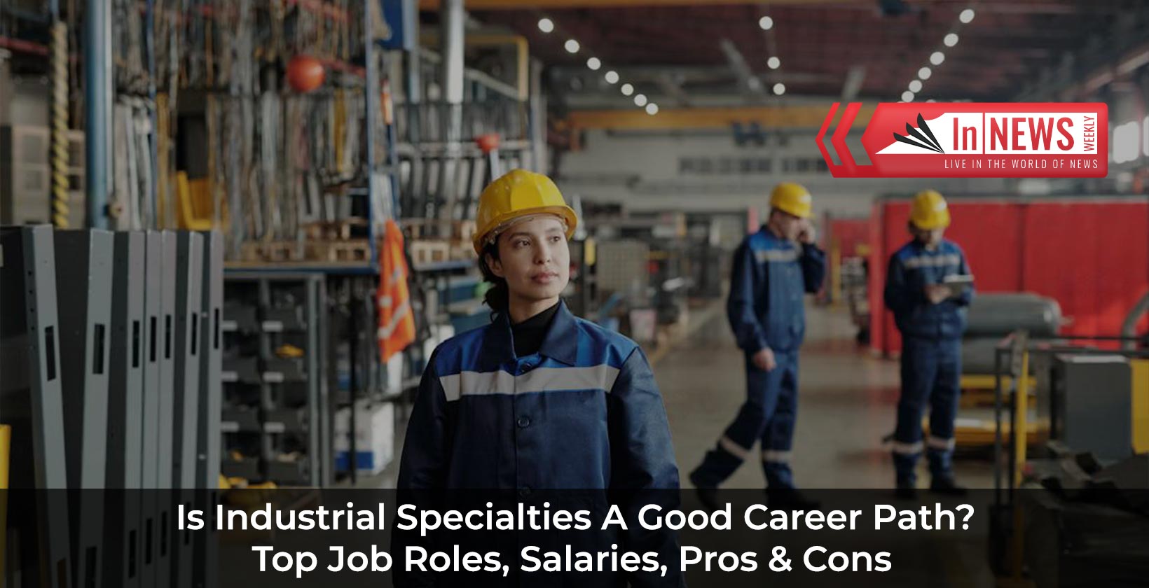 Is Industrial Specialties A Good Career Path