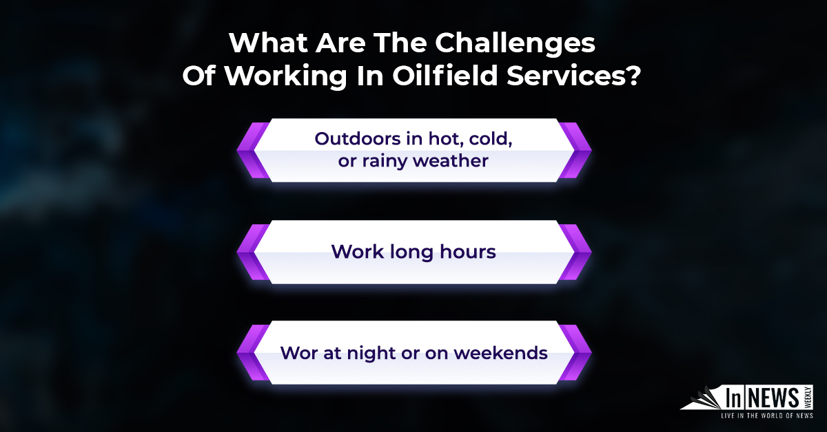 Is Oilfield Services/Equipment a Good Career Path? Salaries, Job Roles, Skills & More What Are The Challenges Of Working In Oilfield Services