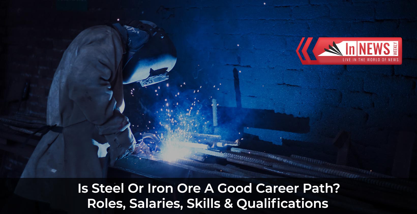 Is Steel Or Iron Ore A Good Career Path?