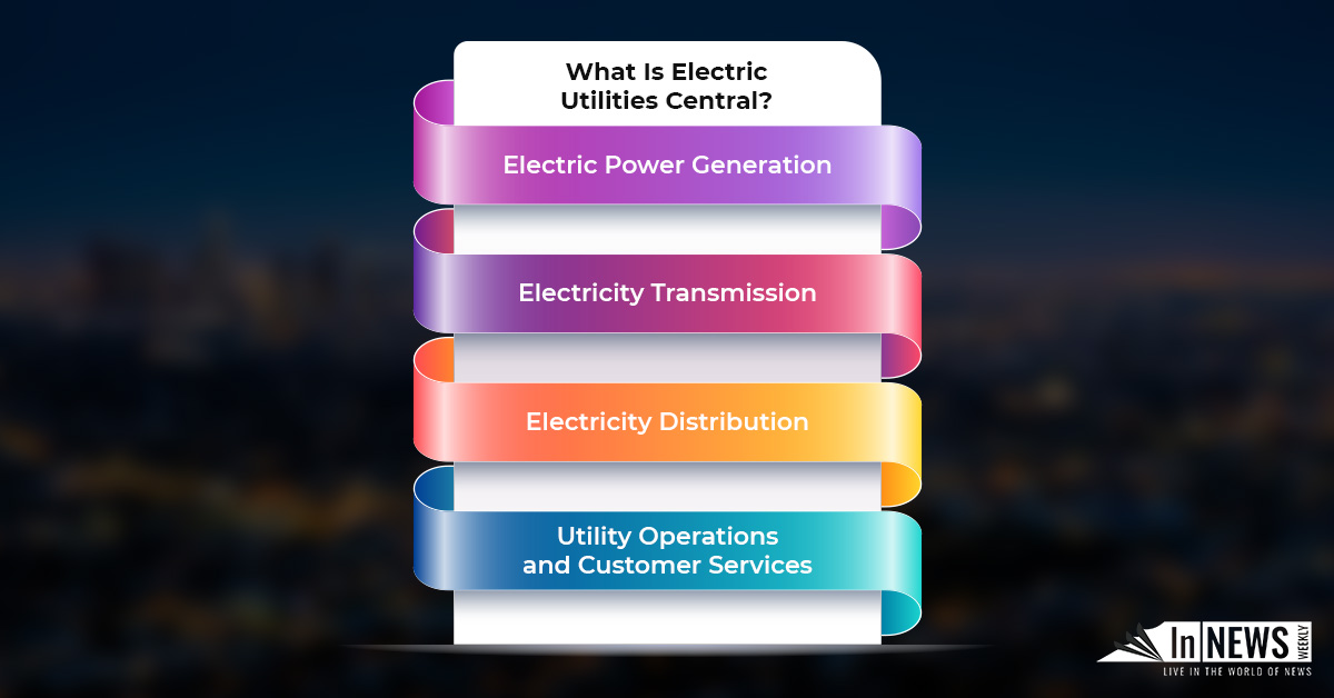 What Is Electric Utilities Central