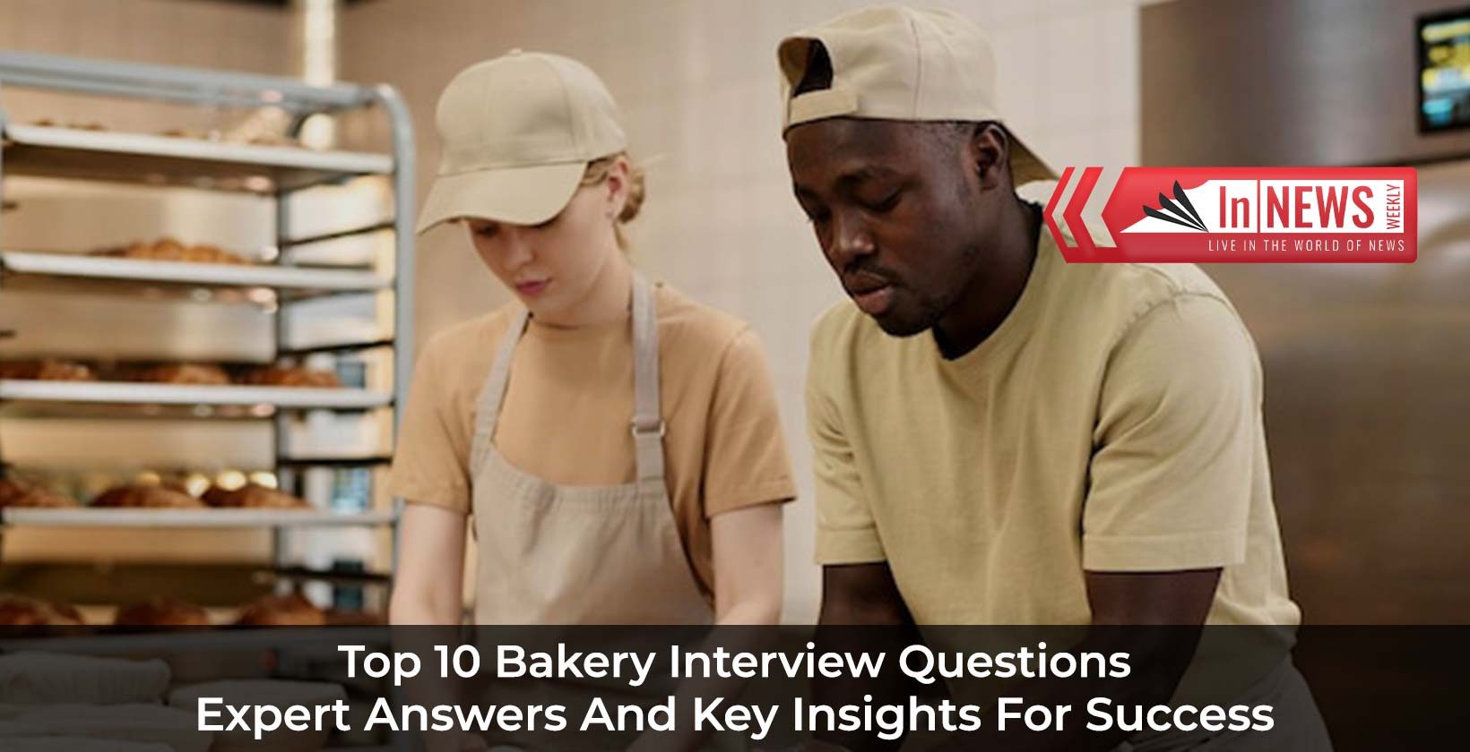 Bakery interview questions