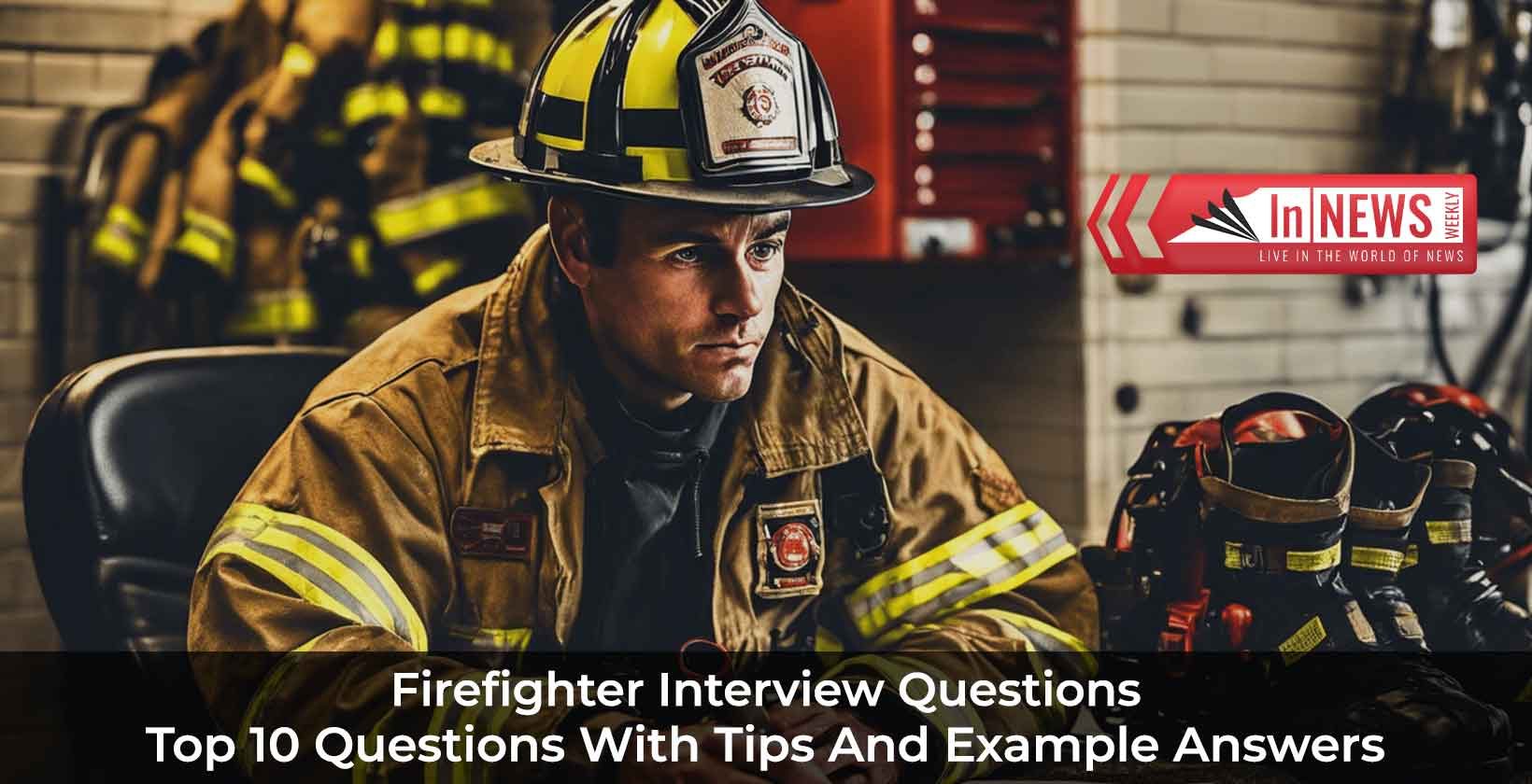 Firefighter interview questions