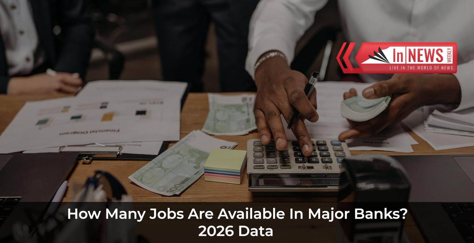 How Many Jobs Are Available In Major Banks