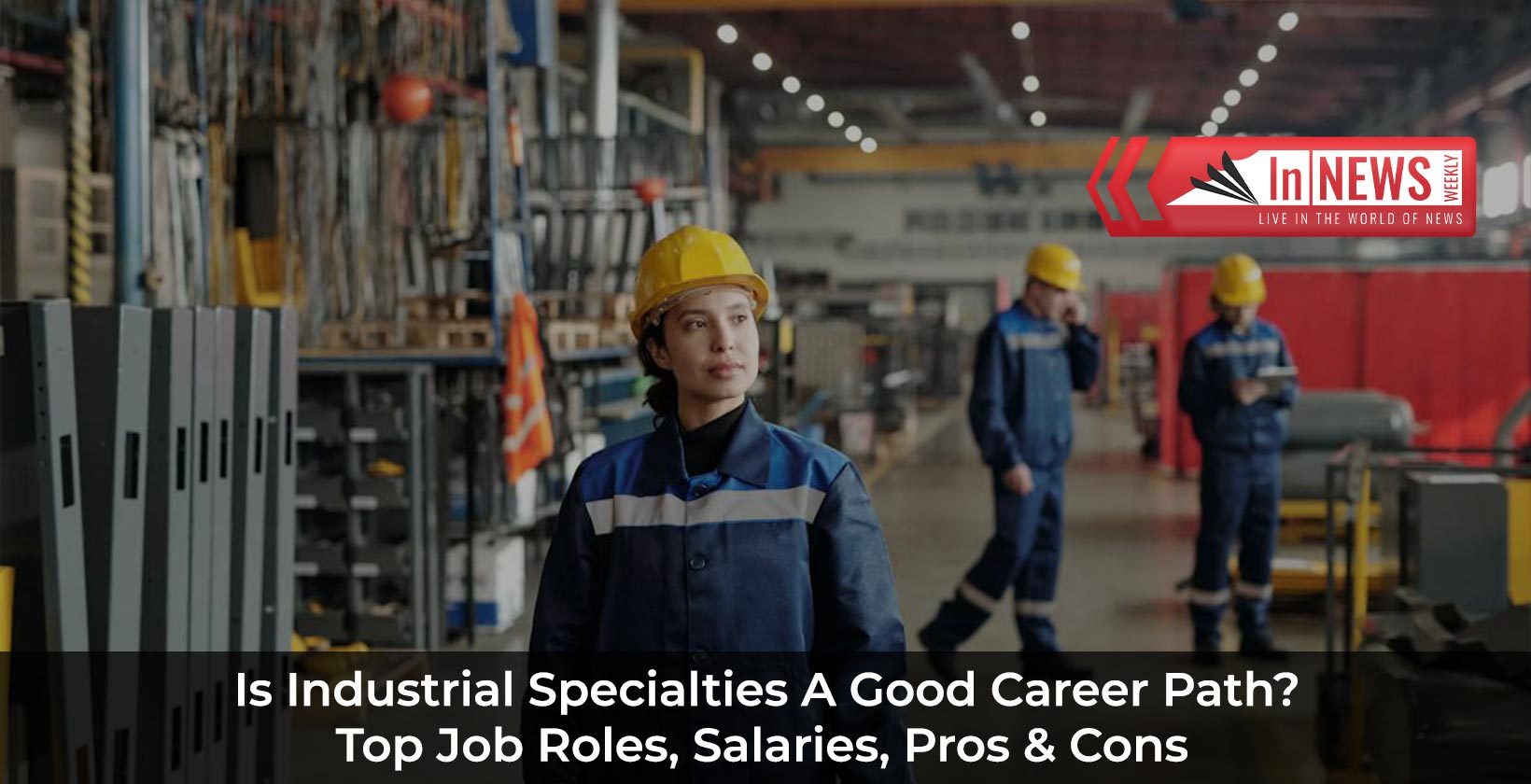 Is Industrial Specialties A Good Career Path