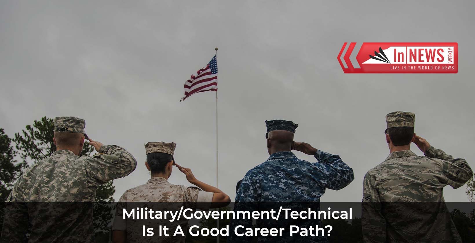 Is Military/Government/Technical A Good Career Path?