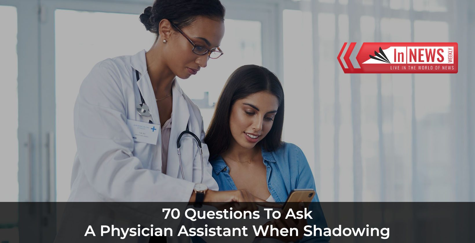 Questions To Ask A Physician Assistant When Shadowing