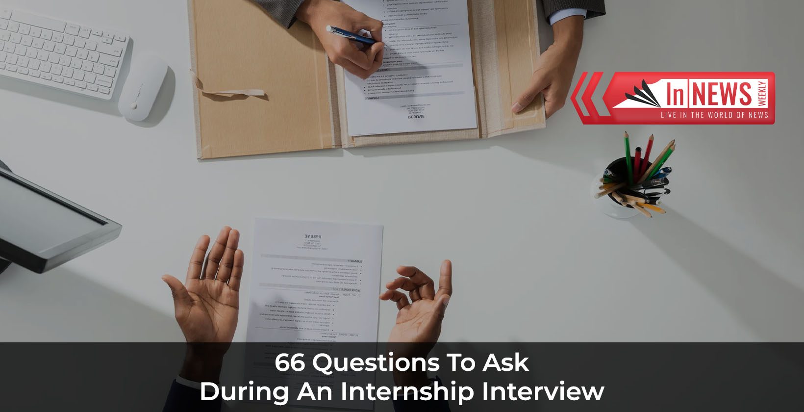 Questions To Ask During An Internship Interview