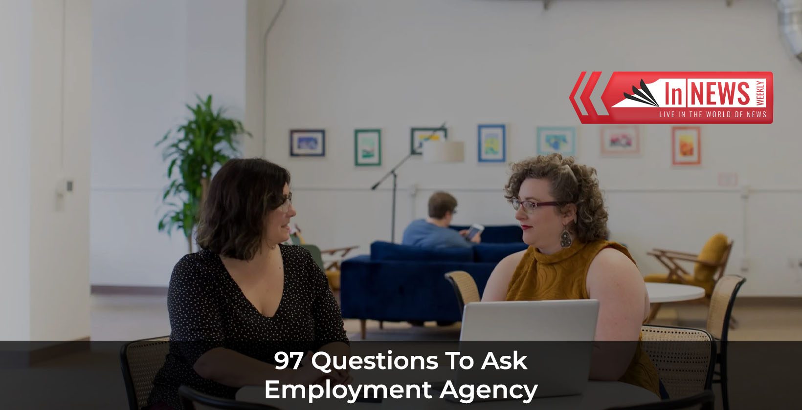 Questions To Ask Employment Agency