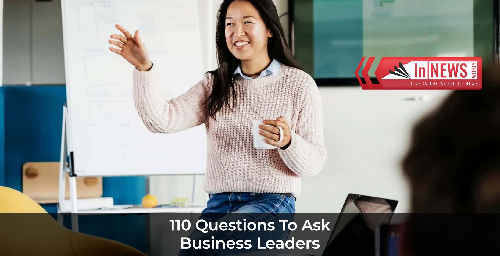 Questions To Ask Business Leaders