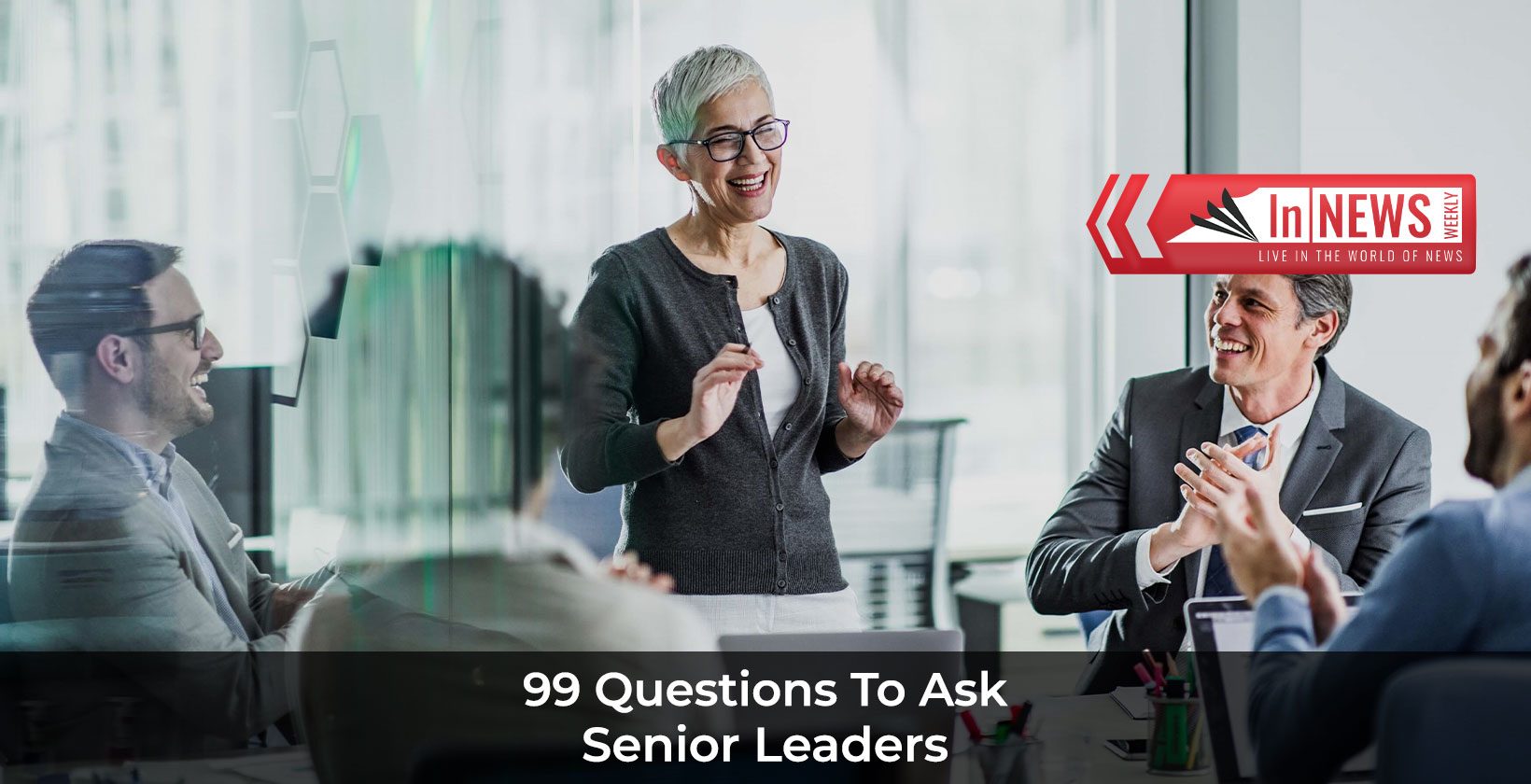 Questions To Ask Senior Leaders